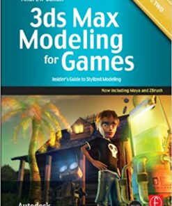 3ds Max Modeling for Games: Volume II: Insider's Guide to Stylized Game Character Vehicle and Environment Modeling
