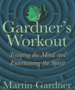 A Gardner's Workout: Training the Mind and Entertaining the Spirit