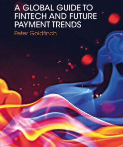 A Global Guide to FinTech and Future Payment Trends