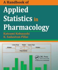A Handbook of Applied Statistics in Pharmacology