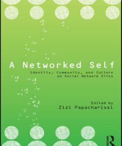 A Networked Self: Identity Community and Culture on Social Network Sites