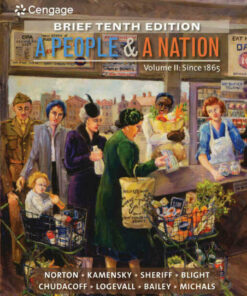 A People and a Nation Volume II: Since 1865 Brief 10th Edition