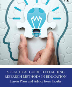 A Practical Guide to Teaching Research Methods in Education: Lesson Plans and Advice from Faculty