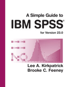 A Simple Guide to IBM SPSS Statistics - version 23.0 14th Edition