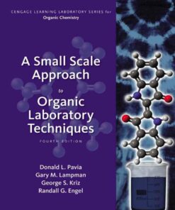 A Small Scale Approach to Organic Laboratory Techniques 4th Edition
