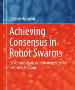 Achieving Consensus in Robot Swarms: Design and Analysis of Strategies for the best-of-n Problem