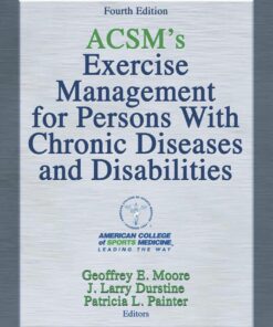 ACSM's Exercise Management for Persons With Chronic Diseases and Disabilities