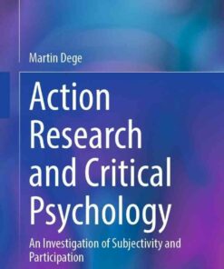 Action Research and Critical Psychology: An Investigation of Subjectivity and Participation