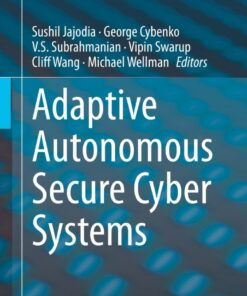 Adaptive Autonomous Secure Cyber Systems