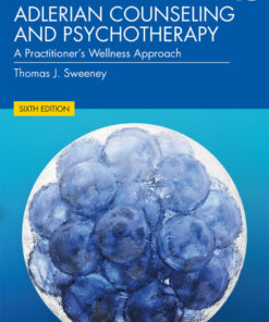 Adlerian Counseling and Psychotherapy: A Practitioner's Wellness Approach