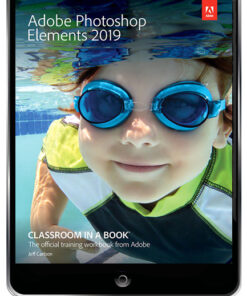 Adobe Photoshop Elements 2019 Classroom in a Book