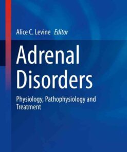 Adrenal Disorders: Physiology Pathophysiology and Treatment