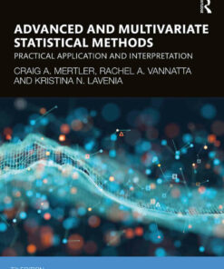 Advanced and Multivariate Statistical Methods: Practical Application and Interpretation, 7th Edition