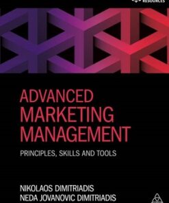 Advanced Marketing Management: Principles Skills and Tools