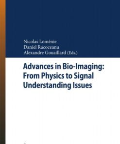 Advances in Bio-Imaging: From Physics to Signal Understanding Issues: State-of-the-Art and Challenges