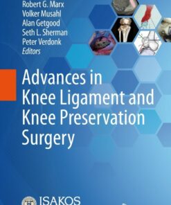 Advances in Knee Ligament and Knee Preservation Surgery