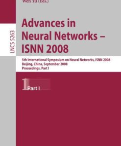 Advances in Neural Networks: 5th International Symposium on Neural networks ISNN 2008 Beijing China September 24-28 2008 Proceedings Part I
