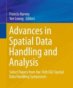 Advances in Spatial Data Handling and Analysis: Select Papers from the 16th IGU Spatial Data Handling Symposium