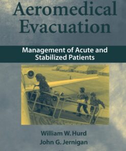 Aeromedical Evacuation: Management of Acute and Stabilized Patients
