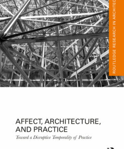Affect Architecture and Practice: Toward a Disruptive Temporality of Practice