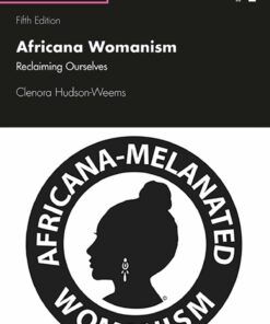 Africana Womanism: Reclaiming Ourselves