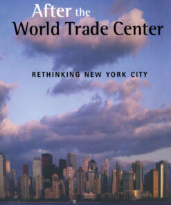 After the World Trade Center: Rethinking New York City