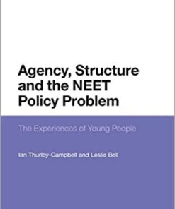 Agency Structure and the NEET Policy Problem: The Experiences of Young People