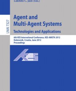 Agent and Multi-Agent Systems: Technologies and Applications6th KES International Conference KES-AMSTA 2012 Dubrovnik Croatia June 25-27 2012. Proceedings