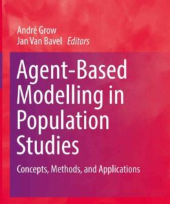 Agent-Based Modelling in Population Studies: Concepts Methods and Applications