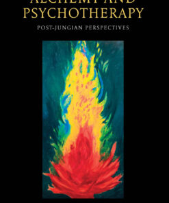 Alchemy and Psychotherapy: Post-Jungian Perspectives