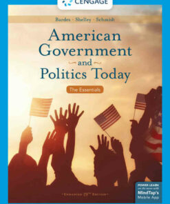 American Government and Politics Today: The Essentials Enhanced 19th Edition