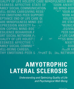 Amyotrophic Lateral Sclerosis: Understanding and Optimizing Quality of Life and Psychological Well-Being