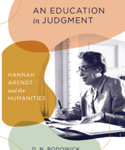 An Education in Judgment: Hannah Arendt and the Humanities