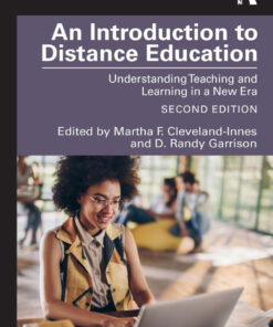 An Introduction to Distance Education: Understanding Teaching and Learning in a New Era