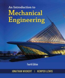 An Introduction to Mechanical Engineering 4th Edition
