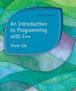 An Introduction to Programming with C++ 8th Edition