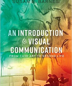 An Introduction to Visual Communication: From Cave Art to Second Life (2nd edition)