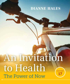 An Invitation to Health: The Power of Now 17th Edition