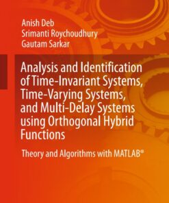Analysis and Identification of Time-Invariant Systems Time-Varying Systems and Multi-Delay Systems using Orthogonal Hybrid Functions: Theory and Algorithms with MATLAB?