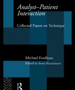 Analyst-Patient Interaction: Collected Papers on Technique