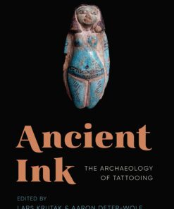 Ancient Ink: The Archaeology of Tattooing