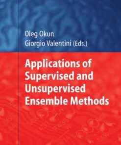 Applications of Supervised and Unsupervised Ensemble Methods