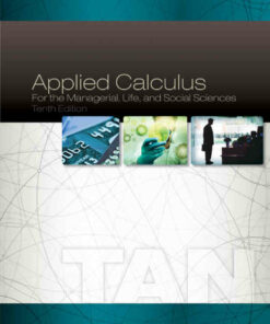 Applied Calculus for the Managerial Life and Social Sciences 10th Edition