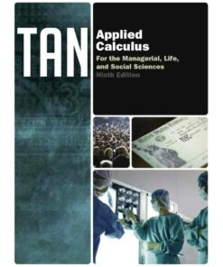 Applied Calculus for the Managerial Life and Social Sciences 9th Edition