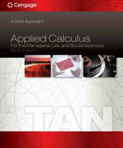 Applied Calculus for the Managerial Life and Social Sciences: A Brief Approach 10th Edition