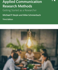 Applied Communication Research Methods: Getting Started as a Researcher 3rd Edition