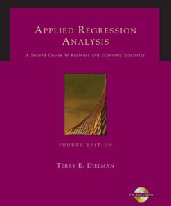 Applied Regression Analysis: A Second Course in Business and Economic Statistics 4th Edition