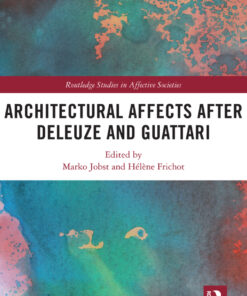 Architectural Affects after Deleuze and Guattari