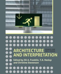 Architecture and Interpretation: Essays for Eric Fernie