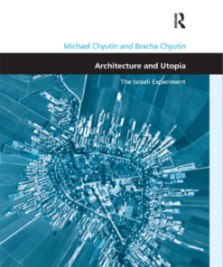 Architecture and Utopia: The Israeli Experiment